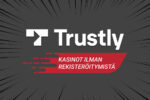 Trustly kasinot ilman rekisteröitymistä